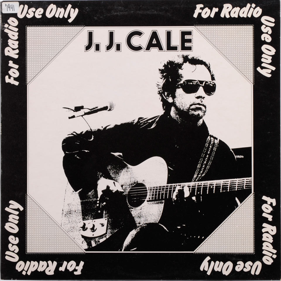 J.J. CALE - For Radio Use Only