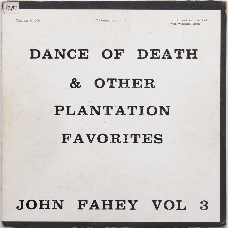 John Fahey - Dance of Death and other Plantation Favo