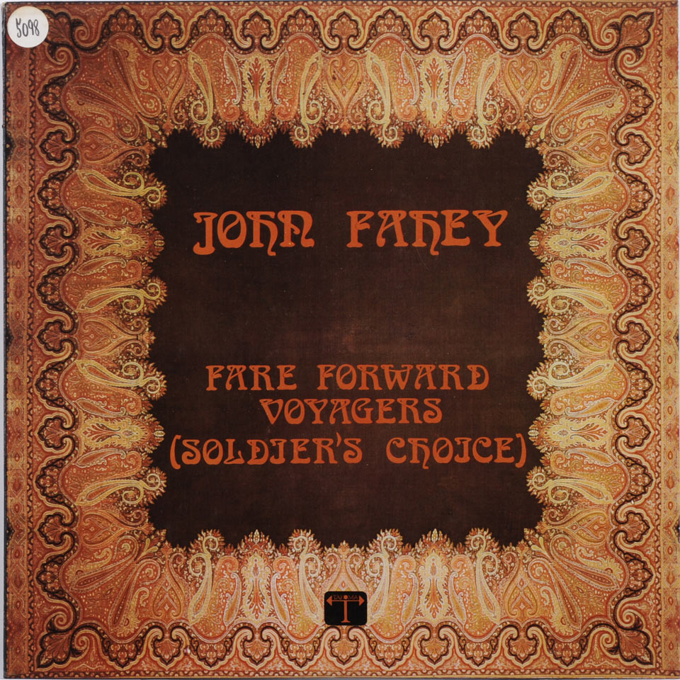 John Fahey - Fare Forward Voyagers (Soldiers Choice)