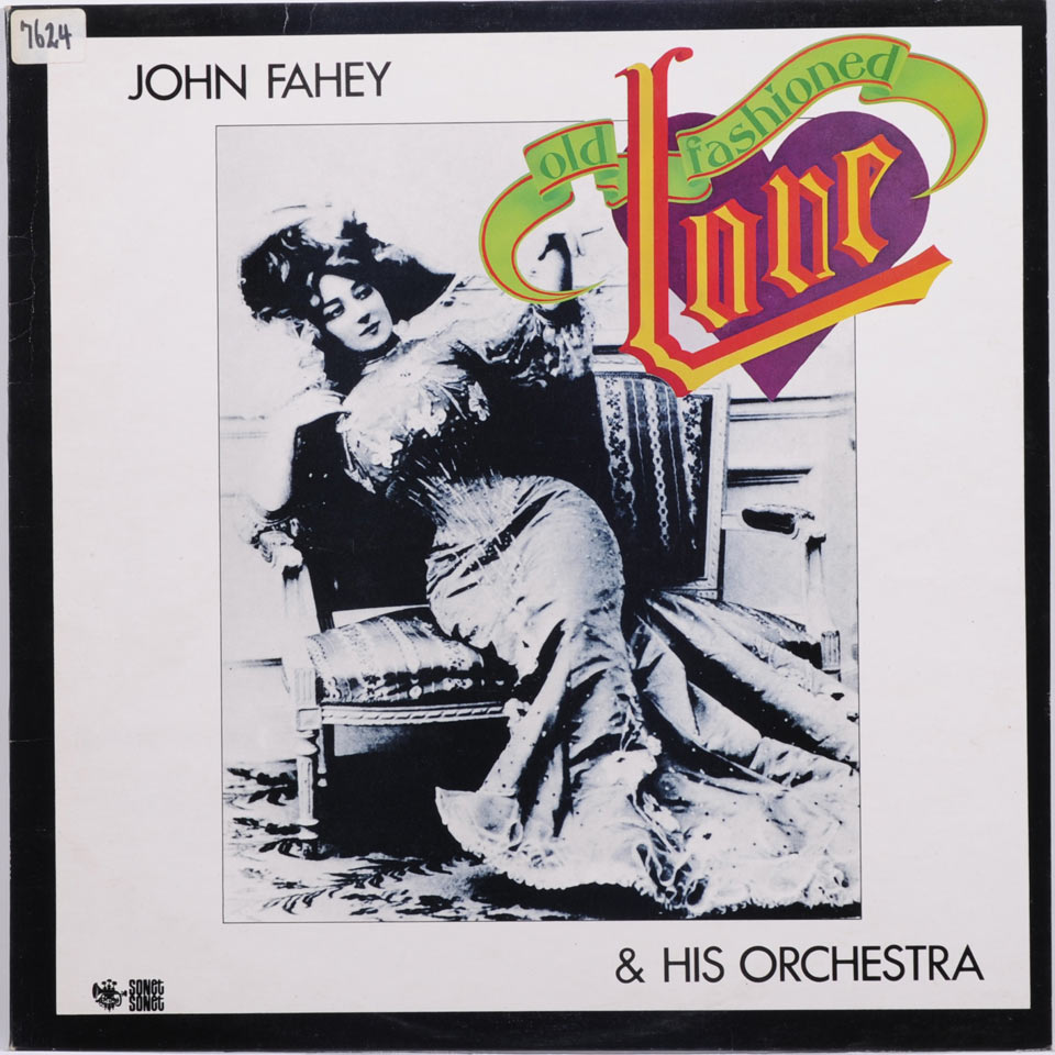 John Fahey - Old-Fashioned Love