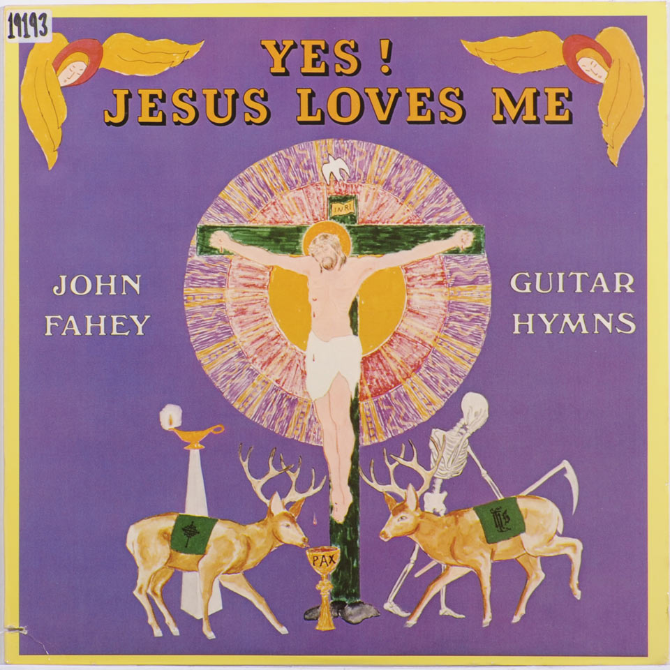 John Fahey - Yes! Jesus Loves Me