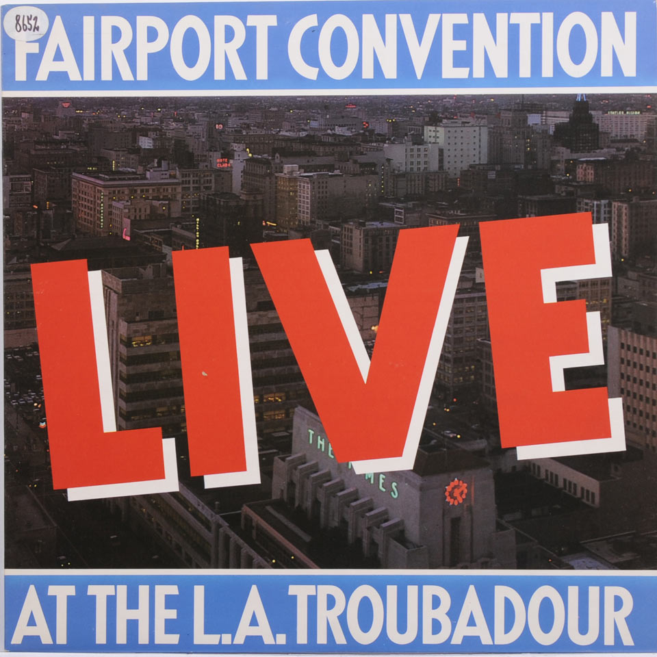 Fairport Convention - At The L.A. Troubador