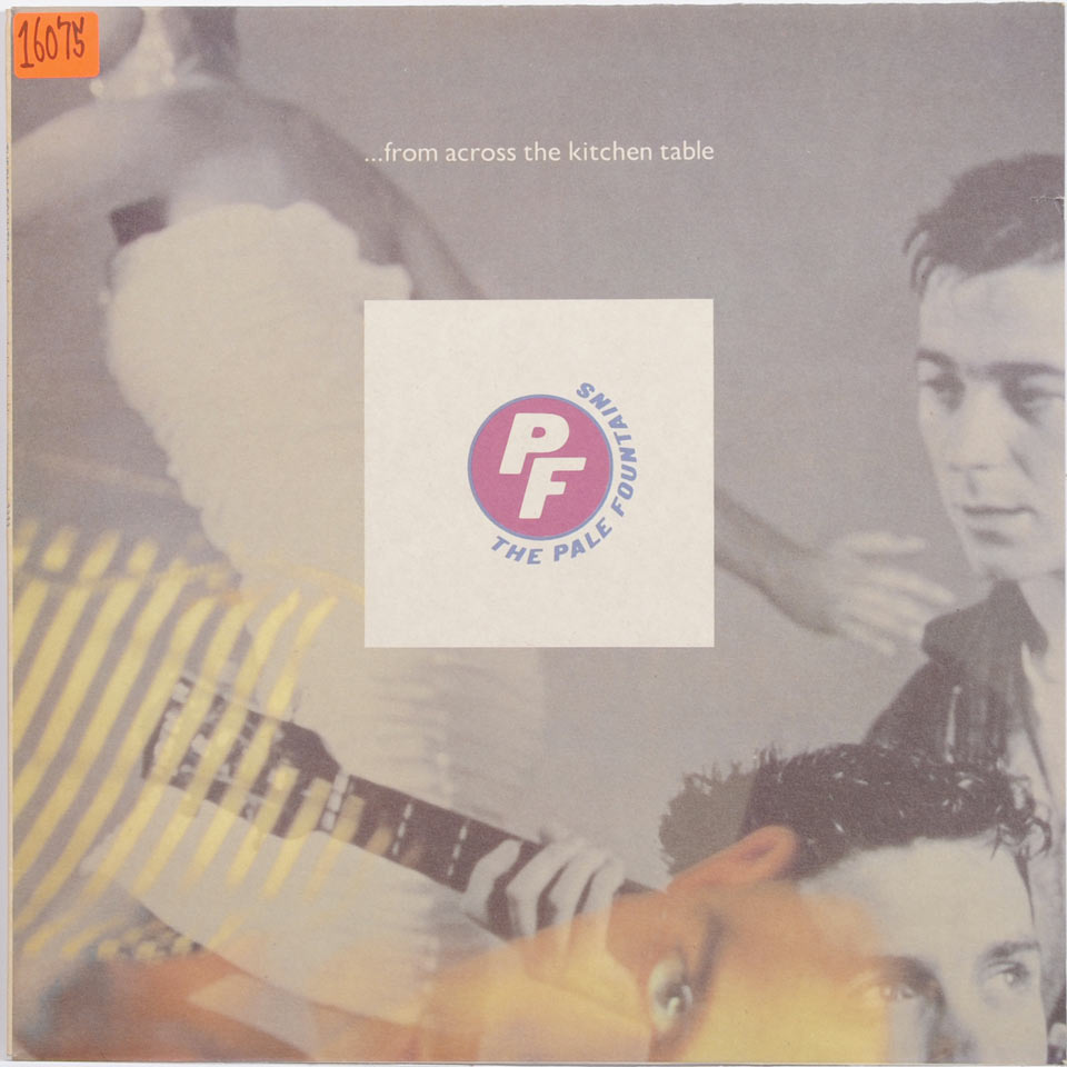 The Pale Fountains - From Across The Kitchen Table