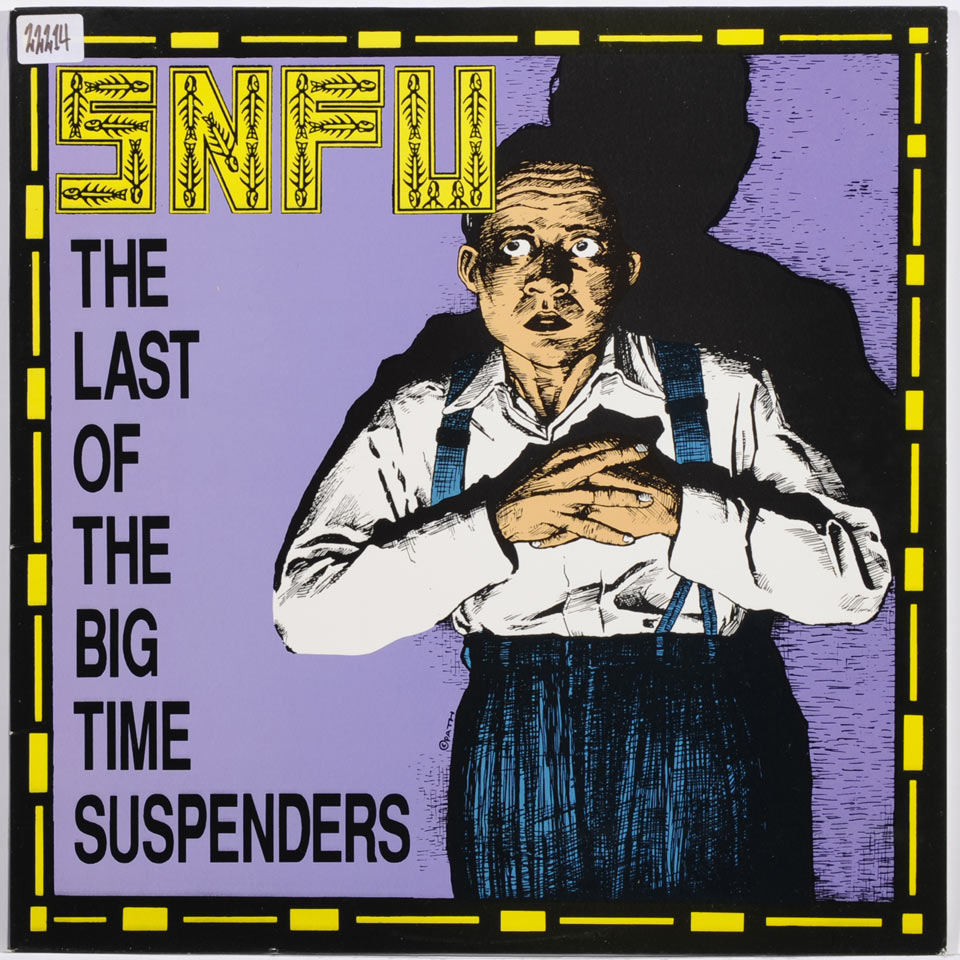 S.N.F.U. - The Last Of The Big Suspenders