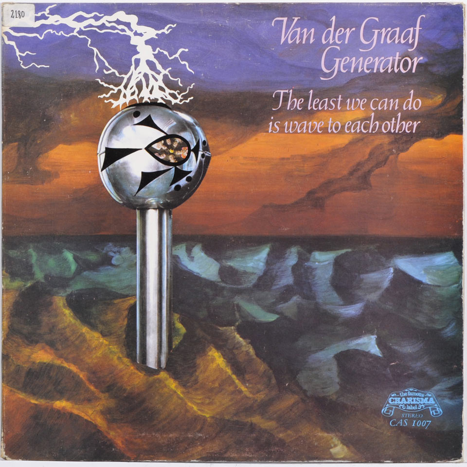 Van Der Graaf Generator - The Least We Can Do Is Wave To Each Othe