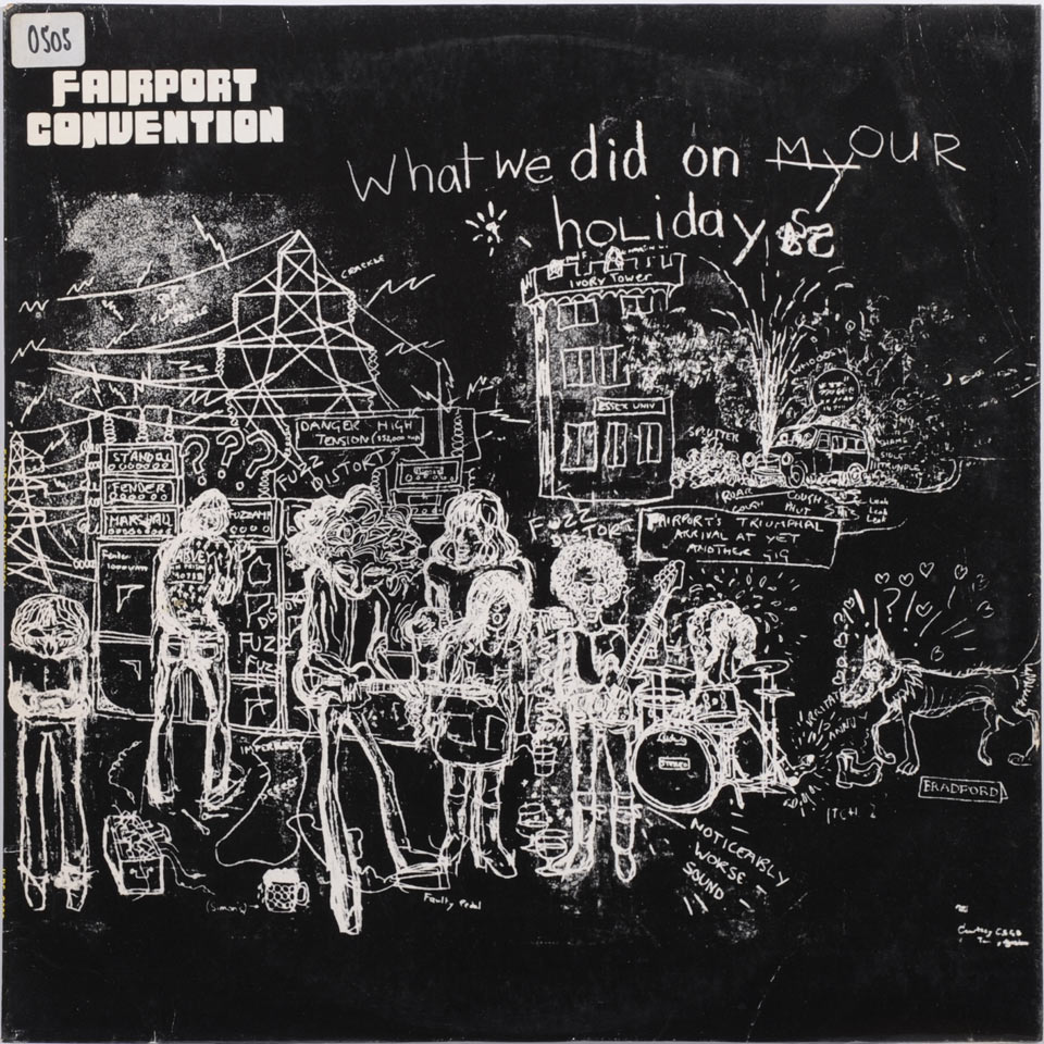 Fairport Convention - What we did on our Holidays
