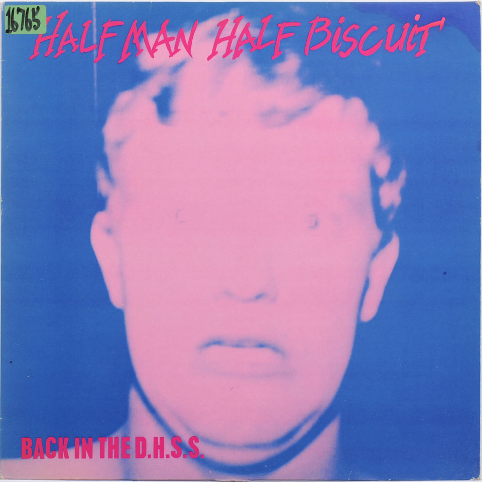 Half Man Half Biscuit - Back in The D.H.S.S.