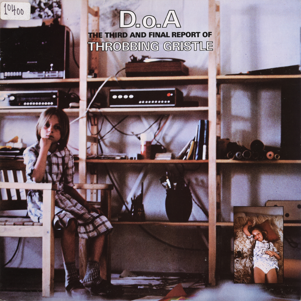 Throbbing Gristle - D.O.A. The Third and Final Report of Throbbing Gristle